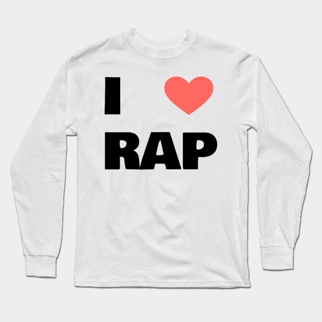 i love rap Long Sleeve T-Shirt by FromBerlinGift